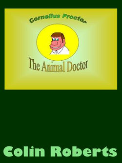 Cornelius Proctor the Animal Doctor