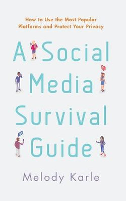 A Social Media Survival Guide