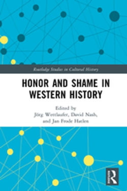 Honor and Shame in Western History