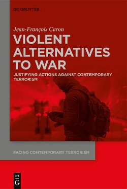 Violent Alternatives to War