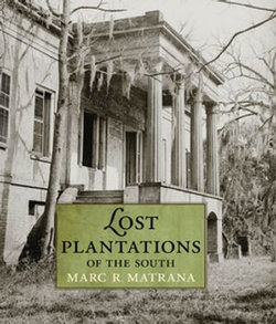 Lost Plantations of the South