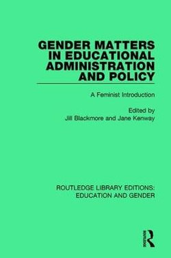 Gender Matters in Educational Administration and Policy