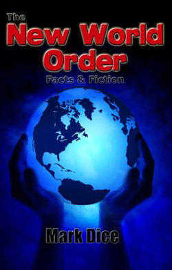 The New World Order: Facts & Fiction