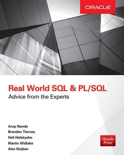 Real World SQL and PL/SQL: Advice from the Experts