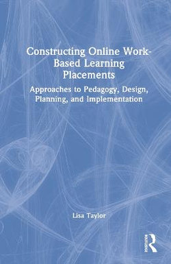 Constructing Online Work-Based Learning Placements