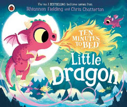 Ten Minutes to Bed: Little Dragon