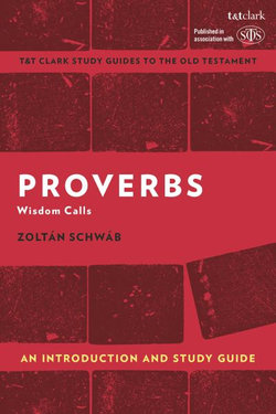 Proverbs: an Introduction and Study Guide