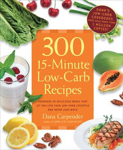 300 15-Minute Low-Carb Recipes