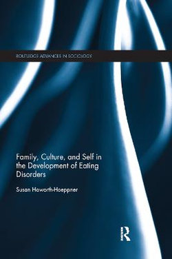 Family, Culture, and Self in the Development of Eating Disorders