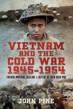 Vietnam and the Cold War 1945-1954