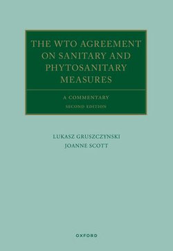 The WTO Agreement on Sanitary and Phytosanitary Measures