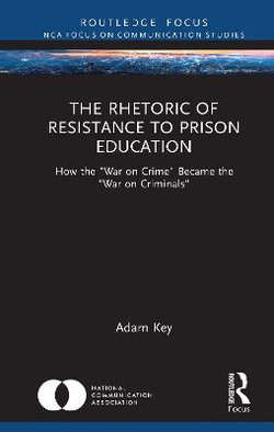 The Rhetoric of Resistance to Prison Education