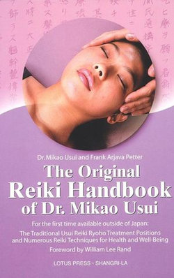 The Original Reiki Handbook of Dr. Mikao Usui