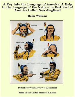 A Key into the Language of America: A Help to the Language of the Natives in that Part of America Called New-Engliand