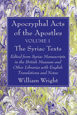 Apocryphal Acts of the Apostles, Volume 1 the Syriac Texts