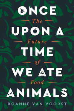 Once Upon a Time We Ate Animals