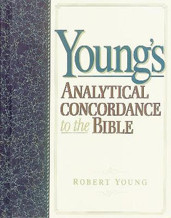 Young's Analytical Concordance to the Bible