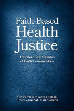 Faith-Based Health Justice: Transforming Agendas of Faith Communities