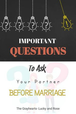 IMPORTANT QUESTIONS TO ASK YOUR PARTNER BEFORE MARRIAGE