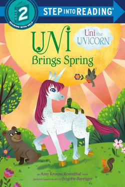 Uni Brings Spring (Uni the Unicorn)