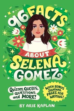 96 Facts about Selena Gomez