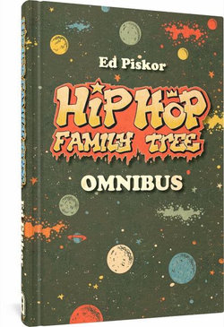 Hip Hop Family Tree: The Omnibus