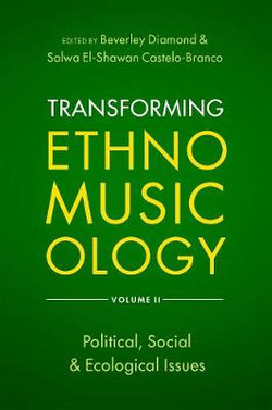 Transforming Ethnomusicology Volume II