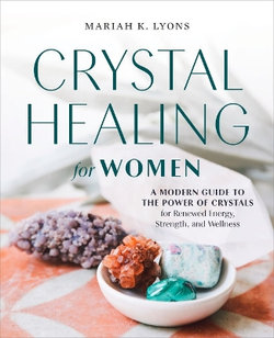 Crystal Healing for Women: Gift Edition