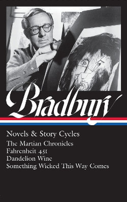 Ray Bradbury: Novels and Story Cycles (LOA #347)