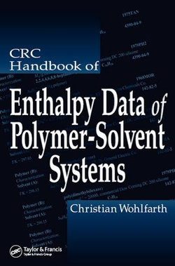 CRC Handbook of Enthalpy Data of Polymer-Solvent Systems