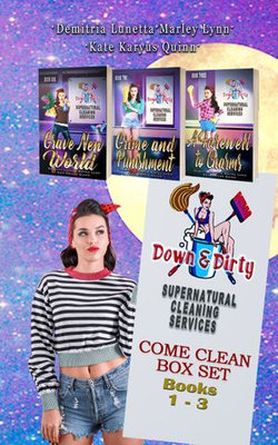 Down & Dirty Supernatural Cleaning Services Boxset Books 1-3: Grave New World, Grime and Punishment, A Farewell to Charms