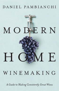 Modern Home Winemaking