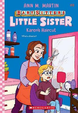 Karen's Haircut (Baby-Sitters Little Sister #8)