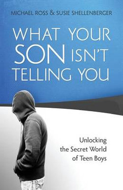 What Your Son Isn't Telling You