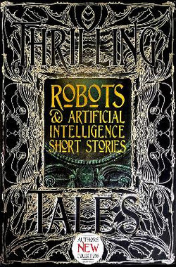 Robots & Artificial Intelligence: Short Stories