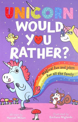 Unicorn Would You Rather - Magical Fun and Jokes for All the Family