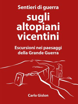 Sentieri di guerra sugli altopiani vicentini