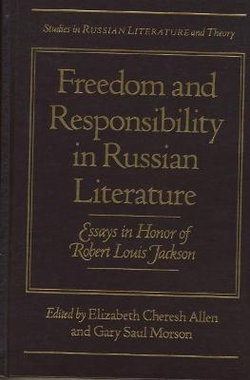 Freedom and Responsibility in Russian Literature