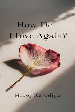 How Do I Love Again?