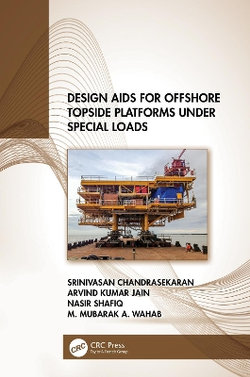 Design AIDS for Offshore Topside Platforms under Special Loads