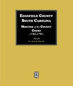 Edgefield County, South Carolina Minutes of the County Court, 1785-1795.