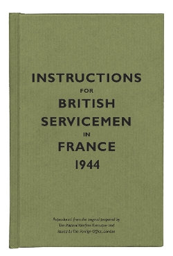 Instructions for British Servicemen in France, 1944