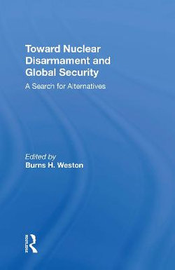 Toward Nuclear Disarmament and Global Security