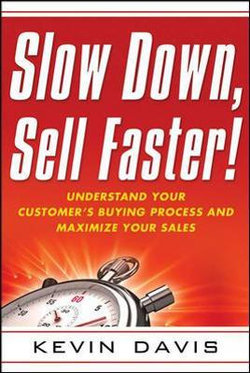 Slow Down, Sell Faster!