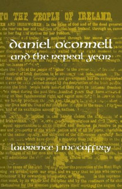 Daniel O'Connell and the Repeal Year