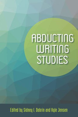 Abducting Writing Studies