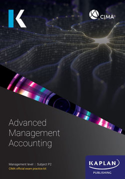 P2 ADVANCED MANAGEMENT ACCOUNTING - EXAM PACTICE KIT