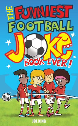 The Funniest Football Joke Book Ever!