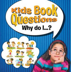 Kids Book of Questions. Why do I...?