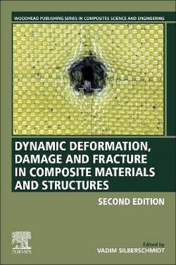 Dynamic Deformation, Damage and Fracture in Composite Materials and Structures